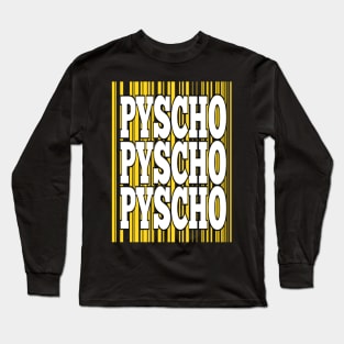 pyscho Long Sleeve T-Shirt